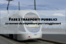 fase 2 trasporto pubblico