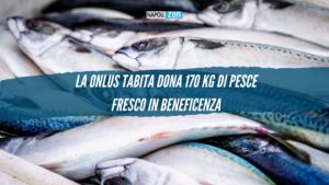 Onlus tabita pesce fresco napoli