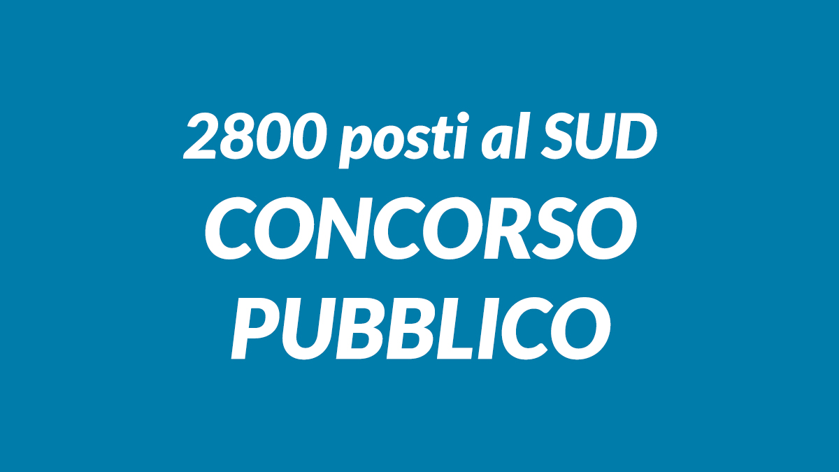 Concorso per 2800 posti nella pubblica amministrazione ecco come fare