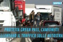 Protesta green pass camionisti