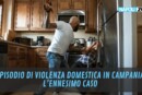 violenza domestica in campania