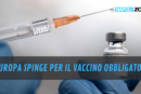 europa vaccino obbligatorio
