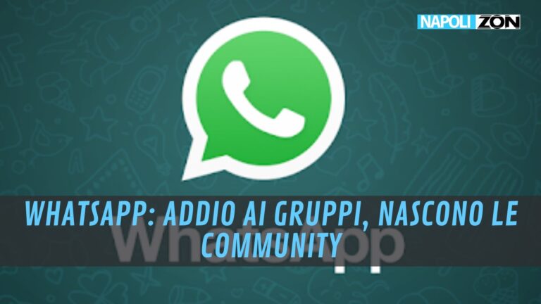 WhatsApp: addio ai gruppi, nascono le Community
