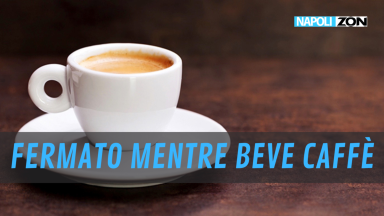 FERMATO MENTRE BEVEVA CAFFE
