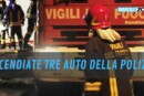 Incendiate tre auto della Polizia Municipale