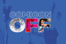 Il ComicOn anticipa il grande evento con la ricca rassegna del Comicon Off