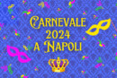 Carnevale 2024 a Napoli