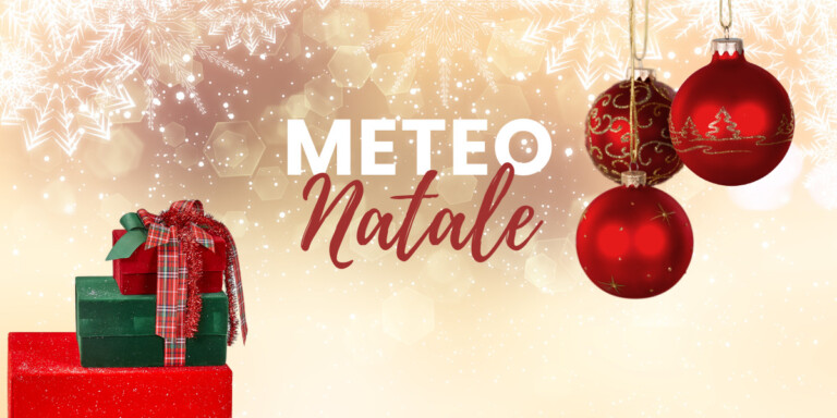 Previsioni meteo Natale e Capodanno